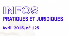 Lettre d'informations pratiques et juridiques N° 125 - Avril 2015