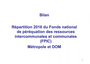 Bilan de la répartition du Fonds national de péréquation des ressources intercommunales et communales (FPIC)